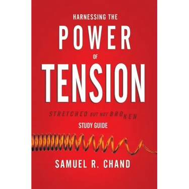 Harnessing the Power of Tension - Study Guide: Stretched but Not Broken