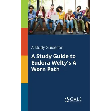 A Study Guide for A Study Guide to Eudora Welty's A Worn Path