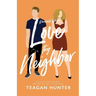 Love Thy Neighbor