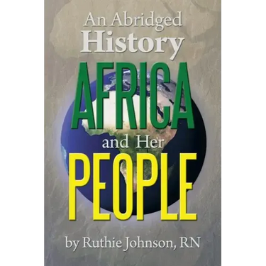 An Abridged History Africa and Her People
