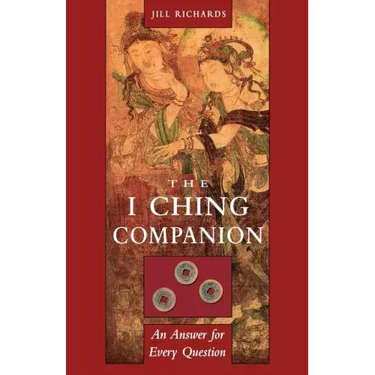 I Ching Companion: An Answer for Every Question