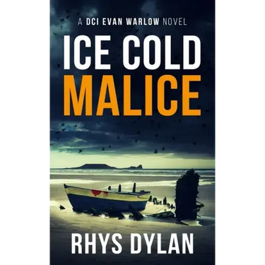 Ice Cold Malice: A DCI Evan Warlow Crime Thriller