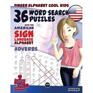 36 Word Search Puzzles with The American Sign Language Alphabet: Cool Kids Volume 03: Adverbs