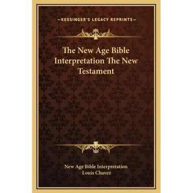 The New Age Bible Interpretation the New Testament