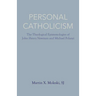 Personal Catholicism: The Theological Epistemologies of John Henry Newman and Michael Polanyi