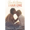Two Is Better Than One: A Romance