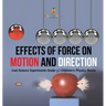 Effects of Force on Motion and Direction: Cool Science Experiments Grade 3 Children's Physics Books