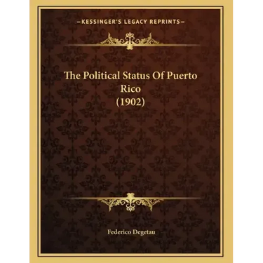 The Political Status Of Puerto Rico (1902)
