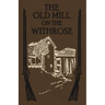 The Old Mill on the Withrose