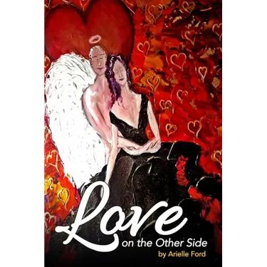 Love On The Other Side: Heavenly Help for Love and Life