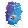 Straight and Level: A Claire Hardcastle Mystery