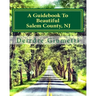 A Guidebook To Beautiful Salem County, NJ