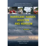 Hurricane Harvey, Houston and Heroism: Celebrating the Compassion, Caring and Goodness of Ethical Intelligence in Action