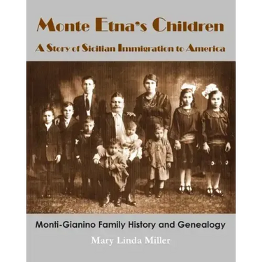 Monte Etna's Children: A Story of Sicilian Immigration to America
