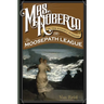 Mrs. Roberto: Or the Widowy Worries of the Moosepath League