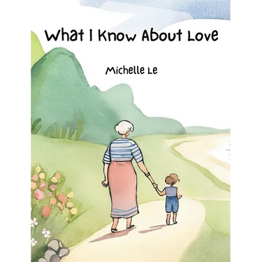 What I Know About Love