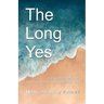 The Long Yes: Missionary Stories of Potholes, Chickens and a Faithful God