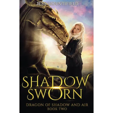 Shadow Sworn: Dragon of Shadow and Air Book 2