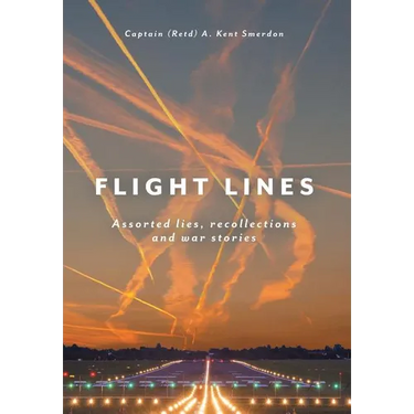Flight Lines: Assorted lies, recollections and war stories