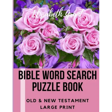 Bible Word Search Puzzle Book: Old & New Testament / 72 Large Print Puzzles