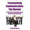 Transforming Communication: The Manual