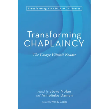 Transforming Chaplaincy: The George Fitchett Reader