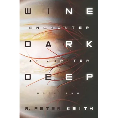 Encounter at Jupiter: Wine Dark Deep: Book Two