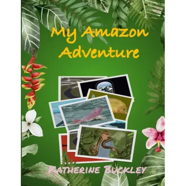 My Amazon Adventure: Take a trip to the Amazon rainforest. Nonfiction for kids 6-10 years old.