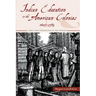 Indian Education in the American Colonies, 1607-1783