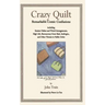 Crazy Quilt: Remarkable Comic Confusions Including Sinister Dishes and Weird Arrangements, High Life, Bureaucracy Gone Mad, Antilogies, and Other Thre