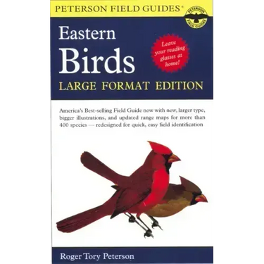 A Peterson Field Guide to the Birds of Eastern and Central North America: Large Format Edition