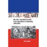 Secret History, Second Edition: The Cia's Classified Account of Its Operations in Guatemala, 1952-1954