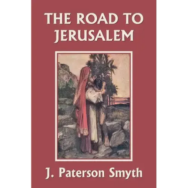 When the Christ Came-The Road to Jerusalem (Yesterday's Classics)