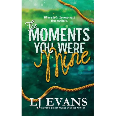 The Moments You Were Mine