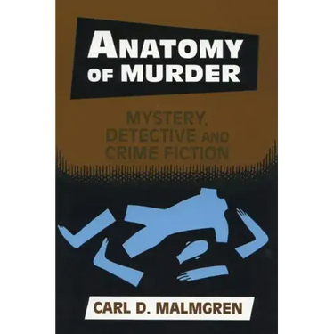 Anatomy of Murder: Mystery Detective Crime Fiction