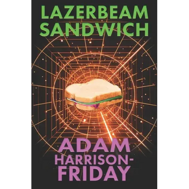Lazerbeam Sandwich