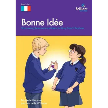 Bonne Id E: Time-Saving Resources and Ideas for Busy French Teachers