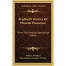 Bradford's History Of Plimoth Plantation: From The Original Manuscript (1899)