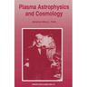 Plasma Astrophysics and Cosmology: The Second IEEE International Workshop, Princeton, New Jersey, May 10-12, 1993