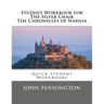 Student Workbook for The Silver Chair the Chronicles of Narnia: Quick Student Workbooks