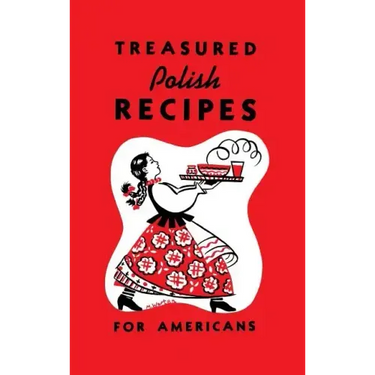 Treasured Polish Recipes for Americans
