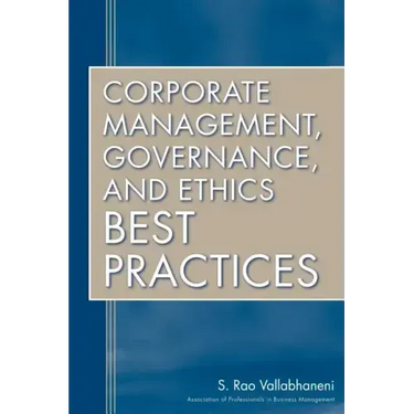 Corporate Management, Governance, and Ethics Best Practices