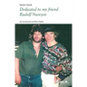 Dedicated to my friend Rudolf Nureyev