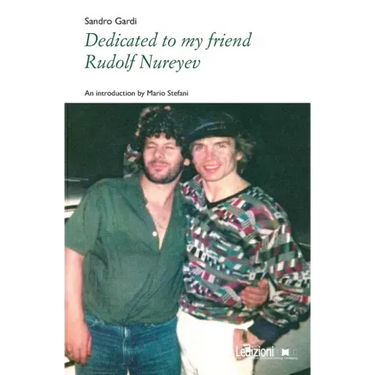 Dedicated to my friend Rudolf Nureyev