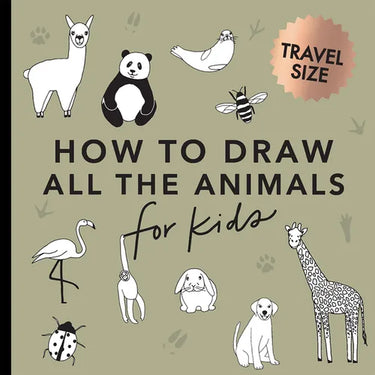 All the Animals: How to Draw Books for Kids with Dogs, Cats, Lions, Dolphins, and More (Easter Basket Stuffers for Kids)