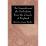 The Separation of the Methodists from the Church of England