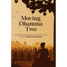 Moving Dhamma Volume 2