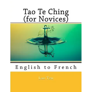 Tao Te Ching (for Novices): English to French