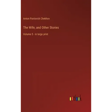 The Wife, and Other Stories: Volume 5 - in large print