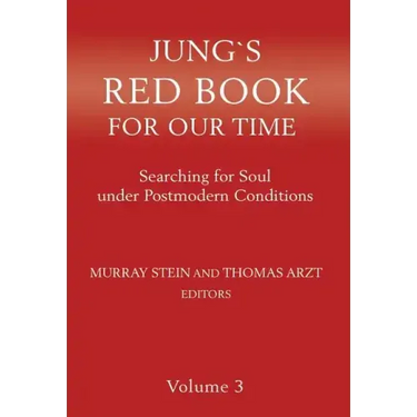 Jung's Red Book for Our Time: Searching for Soul Under Postmodern Conditions Volume 3